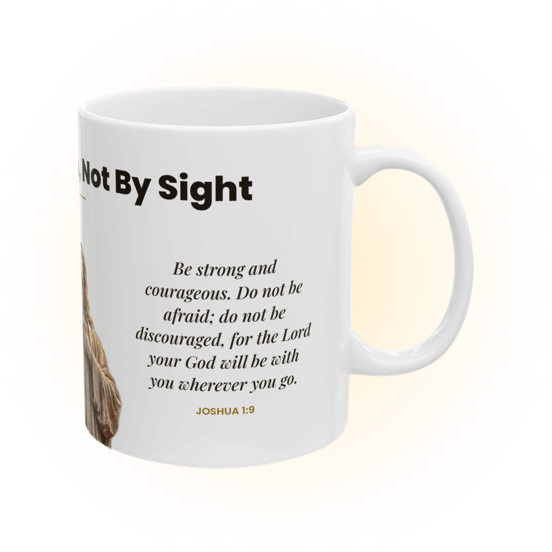 Walk By Faith, Joshua 1:9